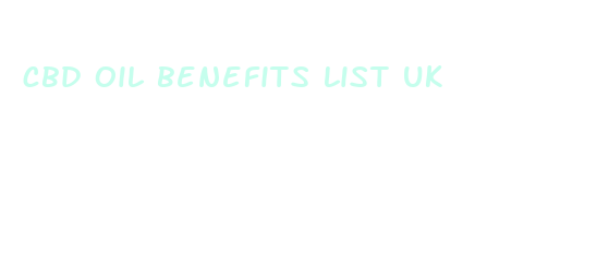 cbd oil benefits list uk