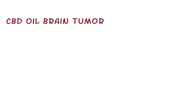 cbd oil brain tumor