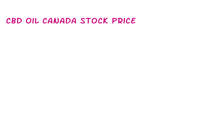 cbd oil canada stock price