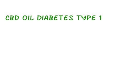 cbd oil diabetes type 1