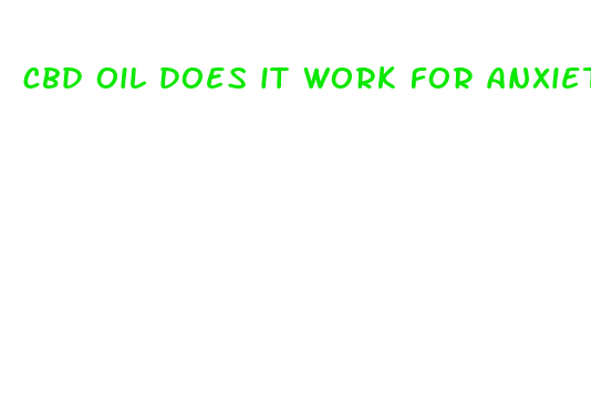 cbd oil does it work for anxiety