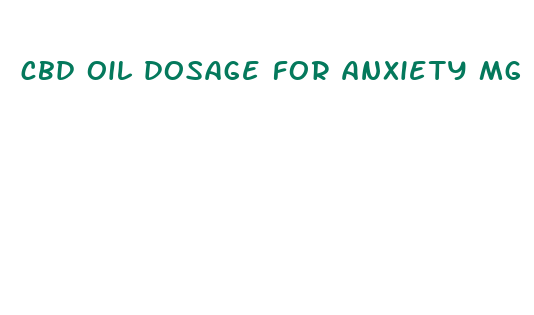 cbd oil dosage for anxiety mg