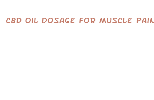 cbd oil dosage for muscle pain