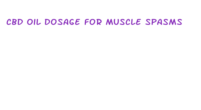 cbd oil dosage for muscle spasms