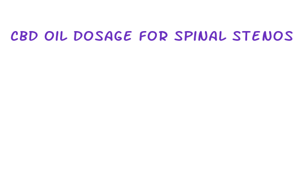 cbd oil dosage for spinal stenosis