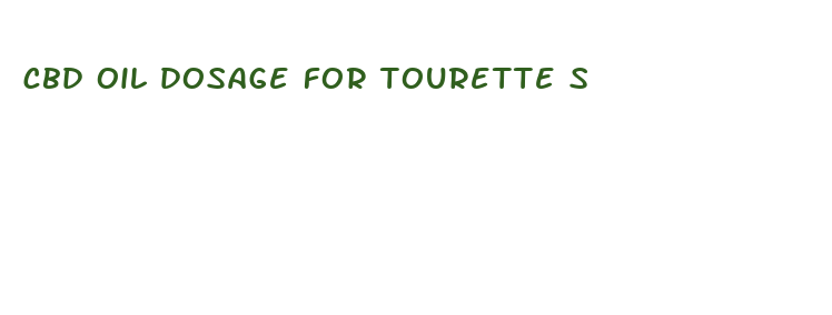 cbd oil dosage for tourette s