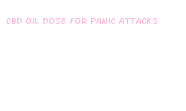 cbd oil dose for panic attacks