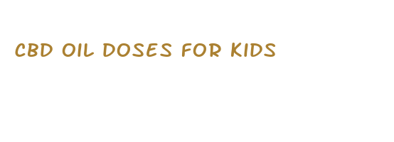 cbd oil doses for kids