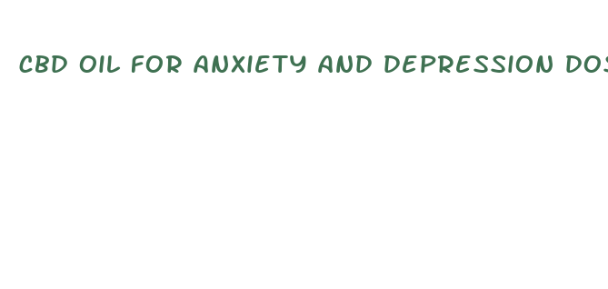 cbd oil for anxiety and depression dosage