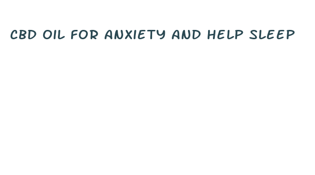 cbd oil for anxiety and help sleep