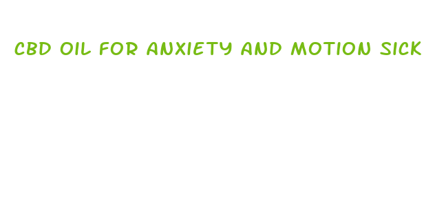 cbd oil for anxiety and motion sickness