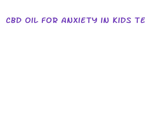 cbd oil for anxiety in kids testimonials