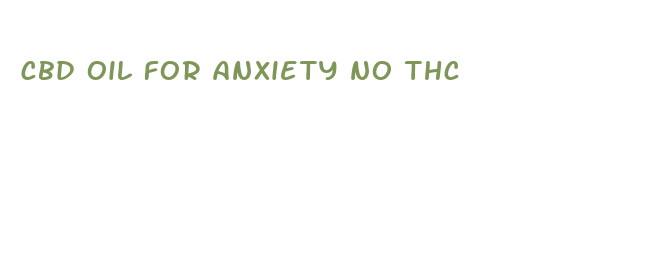 cbd oil for anxiety no thc