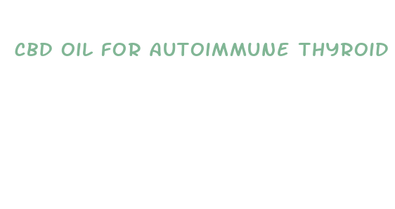 cbd oil for autoimmune thyroid