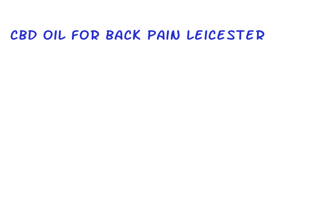 cbd oil for back pain leicester