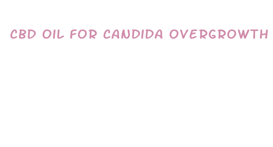 cbd oil for candida overgrowth