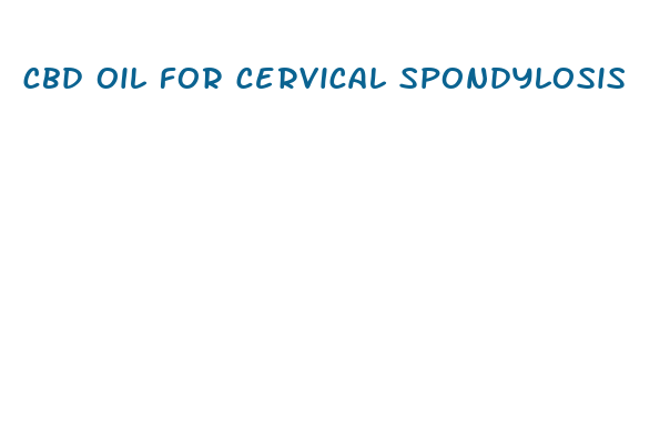 cbd oil for cervical spondylosis