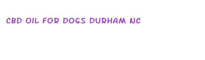 cbd oil for dogs durham nc