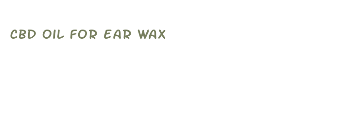 cbd oil for ear wax