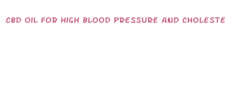 cbd oil for high blood pressure and cholesterol com