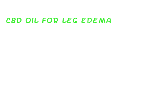 cbd oil for leg edema