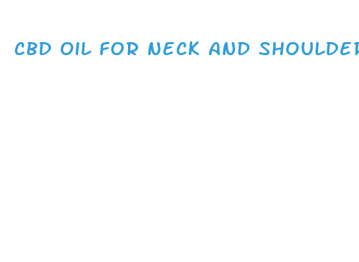 cbd oil for neck and shoulder pain