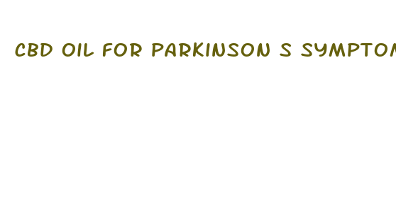 cbd oil for parkinson s symptoms