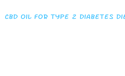 cbd oil for type 2 diabetes diet