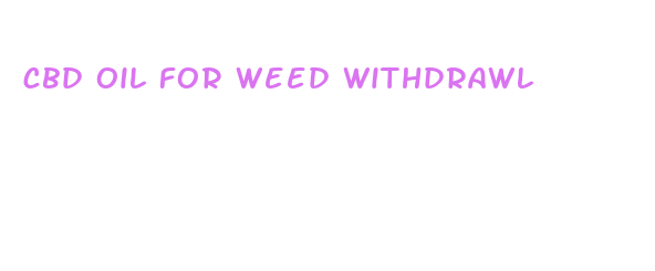 cbd oil for weed withdrawl