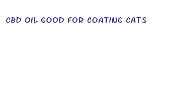 cbd oil good for coating cats