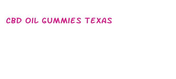 cbd oil gummies texas