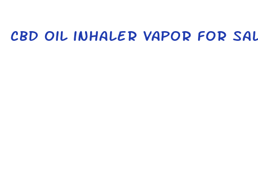 cbd oil inhaler vapor for sale near me