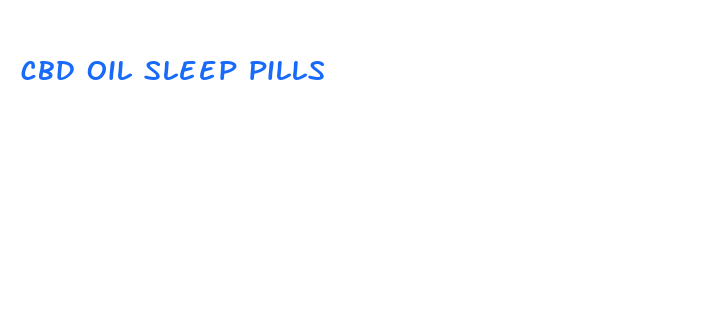 cbd oil sleep pills