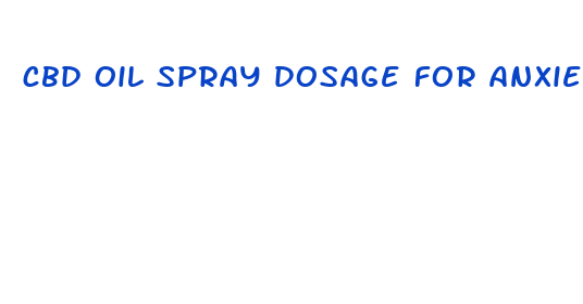 cbd oil spray dosage for anxiety