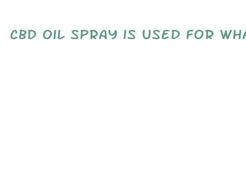 cbd oil spray is used for what