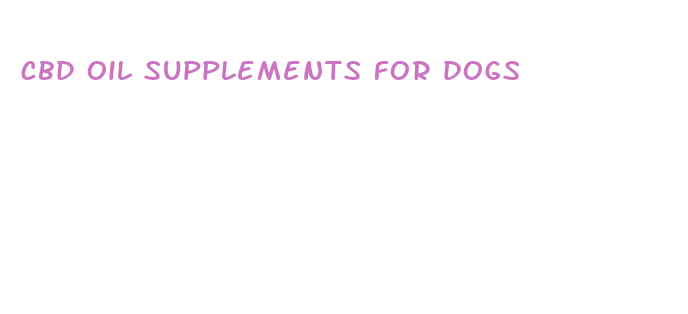 cbd oil supplements for dogs