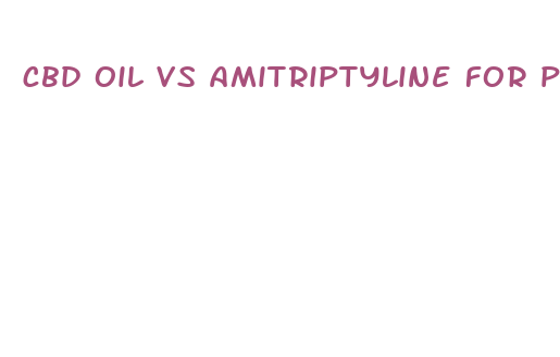 cbd oil vs amitriptyline for pain