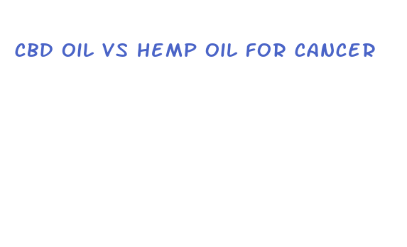 cbd oil vs hemp oil for cancer