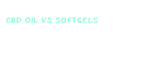 cbd oil vs softgels