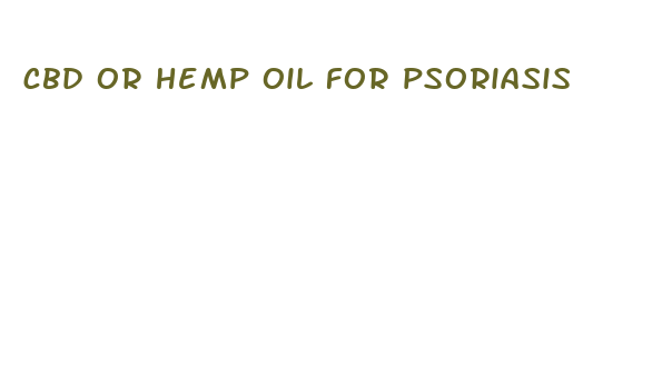 cbd or hemp oil for psoriasis