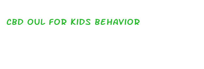 cbd oul for kids behavior