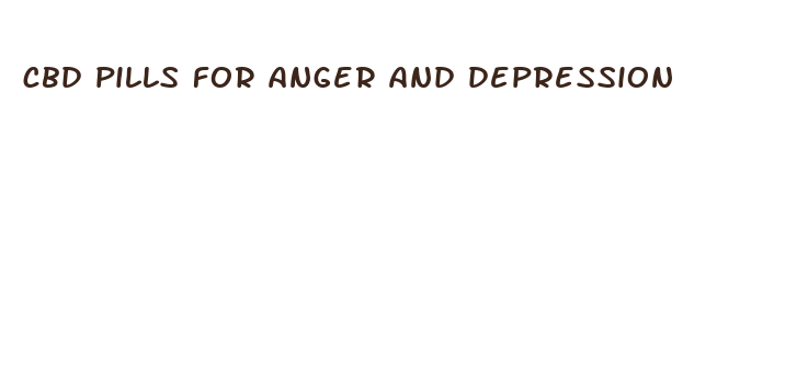 cbd pills for anger and depression