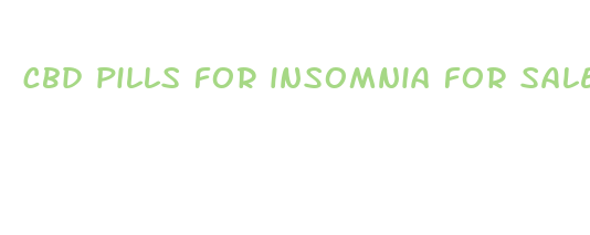 cbd pills for insomnia for sale