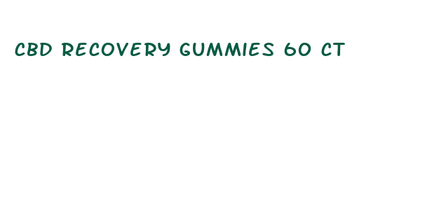 cbd recovery gummies 60 ct