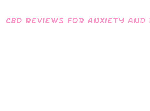 cbd reviews for anxiety and depression