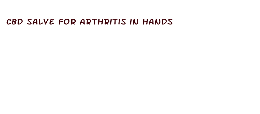 cbd salve for arthritis in hands