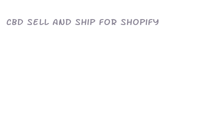 cbd sell and ship for shopify