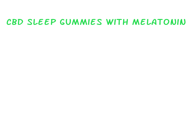 cbd sleep gummies with melatonin uk