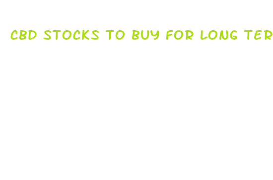 cbd stocks to buy for long term investment