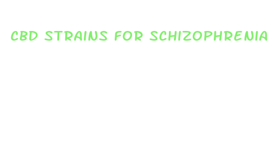 cbd strains for schizophrenia